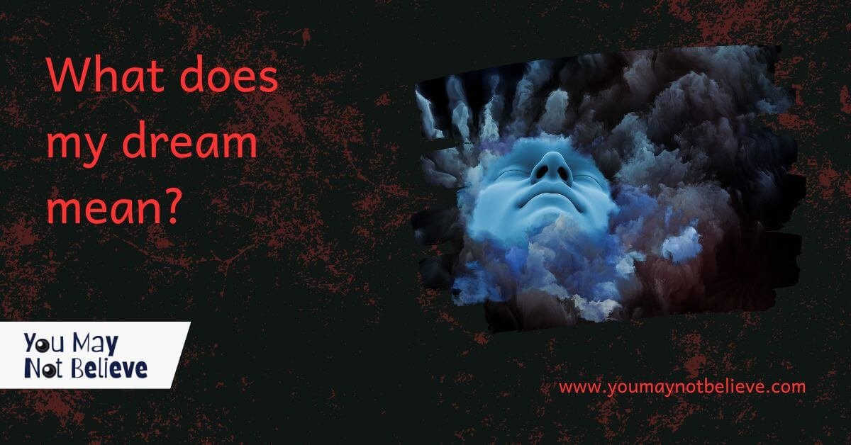 What Does My Dream Mean for Free, Explained?